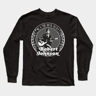 Robert Johnson - Me & The Devil Blues Long Sleeve T-Shirt